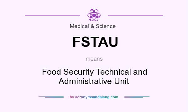 What does FSTAU mean? It stands for Food Security Technical and Administrative Unit