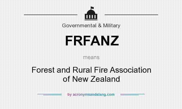 What does FRFANZ mean? It stands for Forest and Rural Fire Association of New Zealand