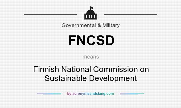 What does FNCSD mean? It stands for Finnish National Commission on Sustainable Development
