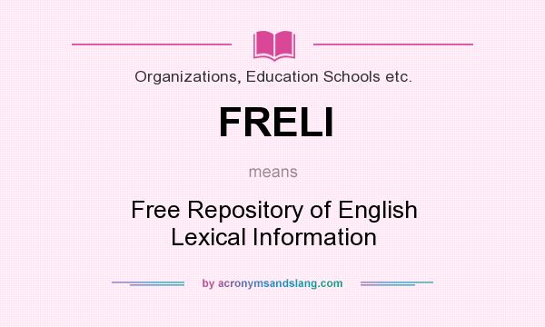 What does FRELI mean? It stands for Free Repository of English Lexical Information