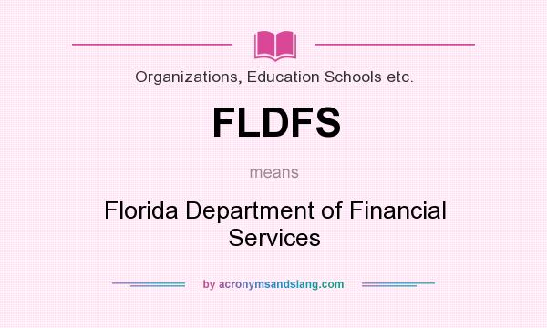 What does FLDFS mean? It stands for Florida Department of Financial Services