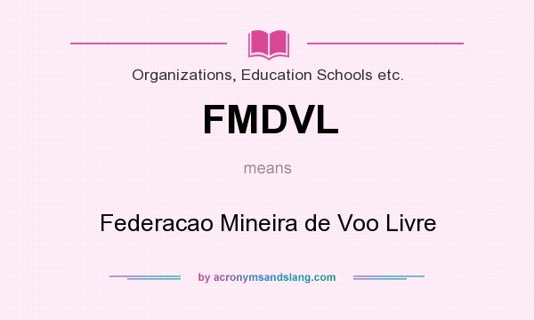 What does FMDVL mean? It stands for Federacao Mineira de Voo Livre