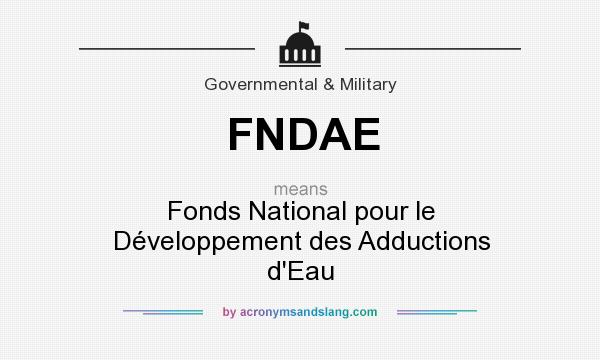 What does FNDAE mean? It stands for Fonds National pour le Développement des Adductions d`Eau