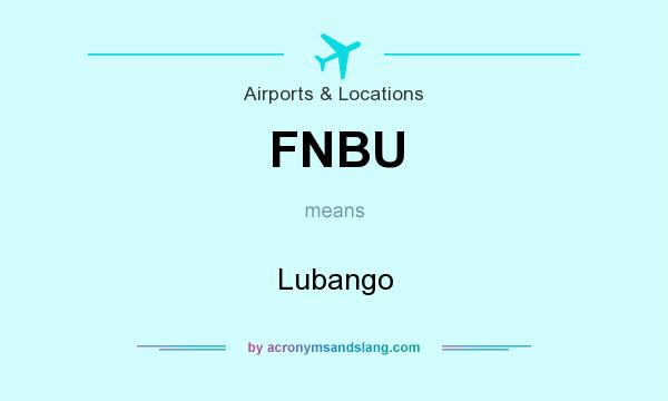 What does FNBU mean? It stands for Lubango