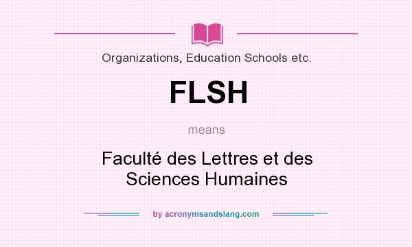 What does FLSH mean? It stands for Faculté des Lettres et des Sciences Humaines