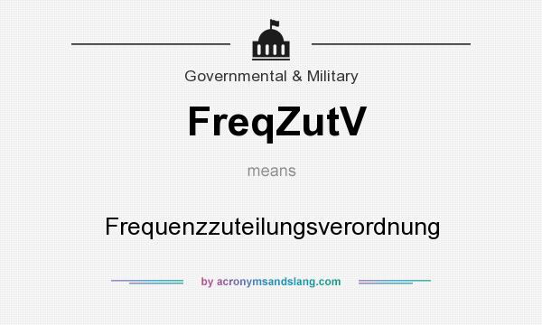 What does FreqZutV mean? It stands for Frequenzzuteilungsverordnung