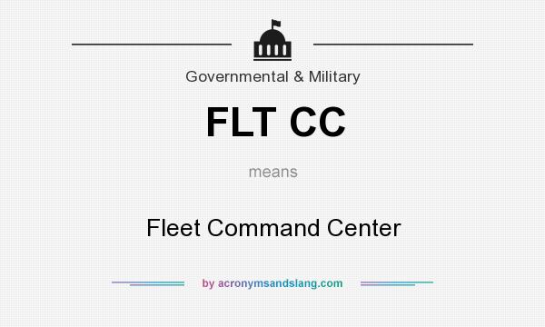 What does FLT CC mean? It stands for Fleet Command Center