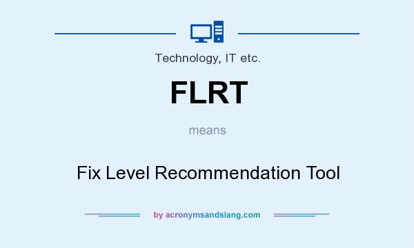 What does FLRT mean? It stands for Fix Level Recommendation Tool