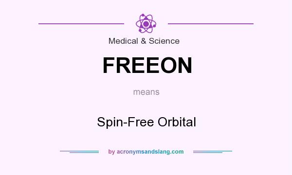 What does FREEON mean? It stands for Spin-Free Orbital