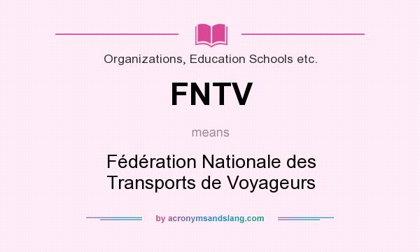 What does FNTV mean? It stands for Fédération Nationale des Transports de Voyageurs