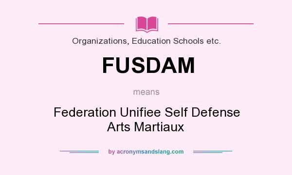 What does FUSDAM mean? It stands for Federation Unifiee Self Defense Arts Martiaux