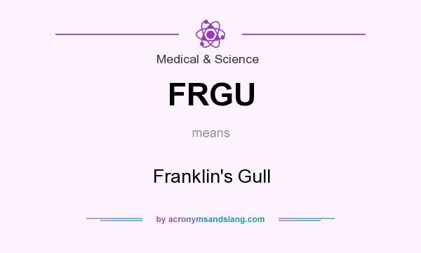 What does FRGU mean? It stands for Franklin`s Gull