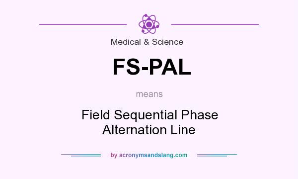 What does FS-PAL mean? It stands for Field Sequential Phase Alternation Line