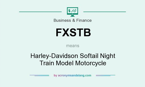 What does FXSTB mean? It stands for Harley-Davidson Softail Night Train Model Motorcycle