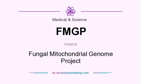 What does FMGP mean? It stands for Fungal Mitochondrial Genome Project