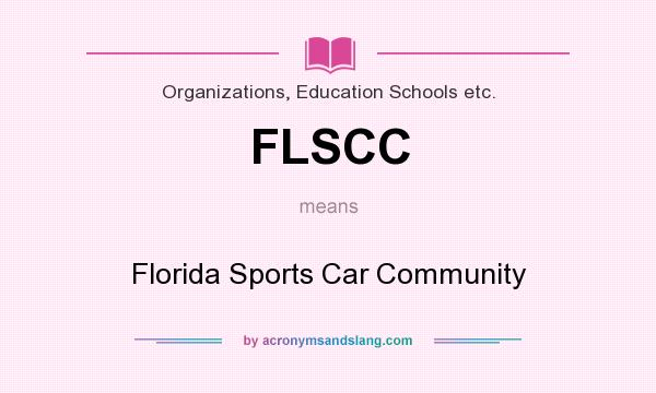 What does FLSCC mean? It stands for Florida Sports Car Community