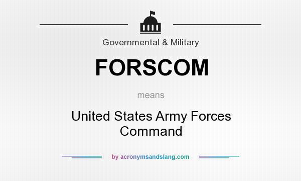What does FORSCOM mean? It stands for United States Army Forces Command