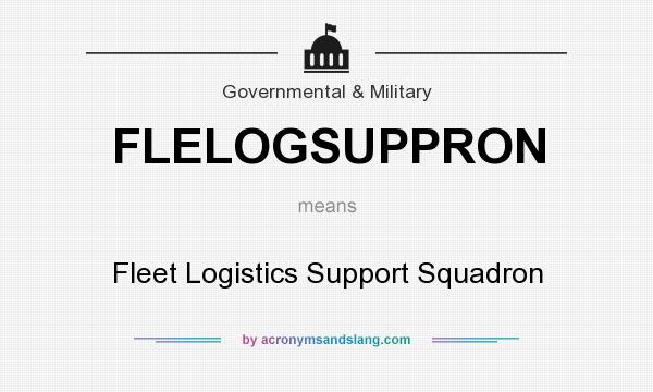 What does FLELOGSUPPRON mean? It stands for Fleet Logistics Support Squadron