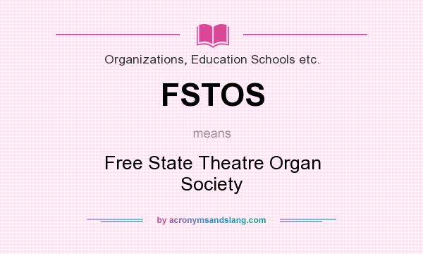 What does FSTOS mean? It stands for Free State Theatre Organ Society
