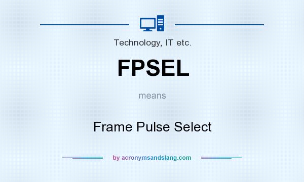 What does FPSEL mean? It stands for Frame Pulse Select