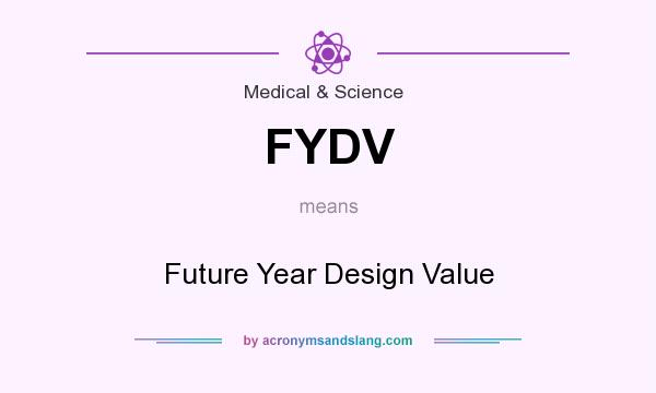 What does FYDV mean? It stands for Future Year Design Value