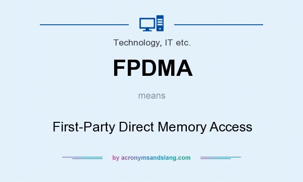 What does FPDMA mean? It stands for First-Party Direct Memory Access
