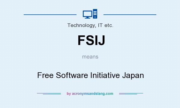 What does FSIJ mean? It stands for Free Software Initiative Japan