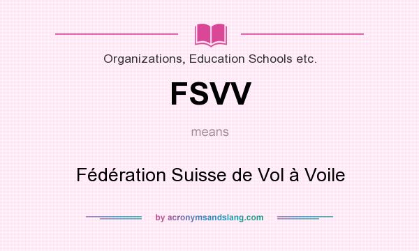 What does FSVV mean? It stands for Fédération Suisse de Vol à Voile