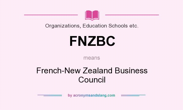 What does FNZBC mean? It stands for French-New Zealand Business Council