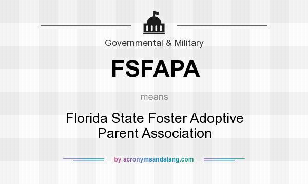 What does FSFAPA mean? It stands for Florida State Foster Adoptive Parent Association