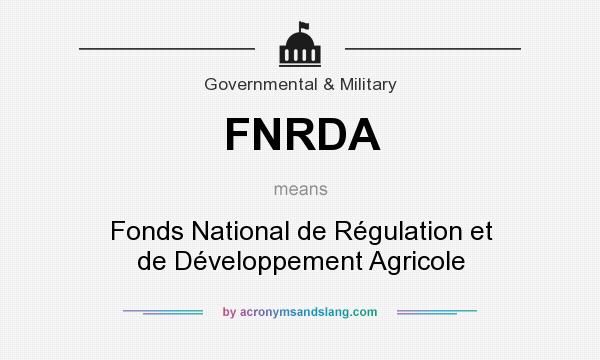 What does FNRDA mean? It stands for Fonds National de Régulation et de Développement Agricole