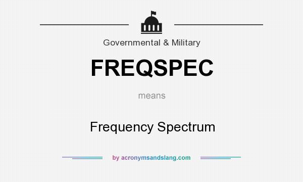 What does FREQSPEC mean? It stands for Frequency Spectrum