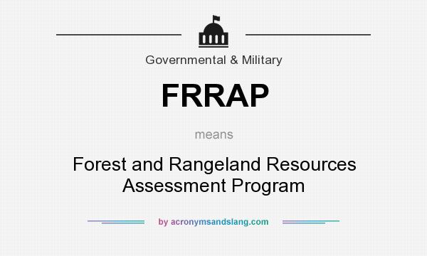 What does FRRAP mean? It stands for Forest and Rangeland Resources Assessment Program