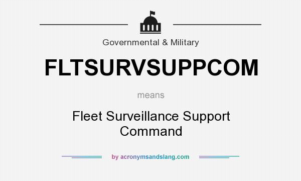 What does FLTSURVSUPPCOM mean? It stands for Fleet Surveillance Support Command