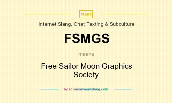 What does FSMGS mean? It stands for Free Sailor Moon Graphics Society