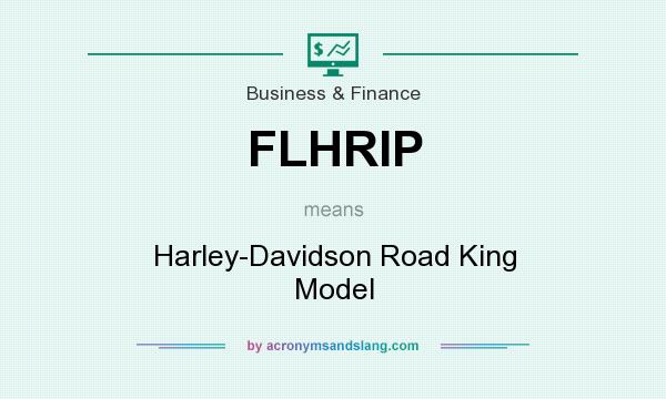 What does FLHRIP mean? It stands for Harley-Davidson Road King Model