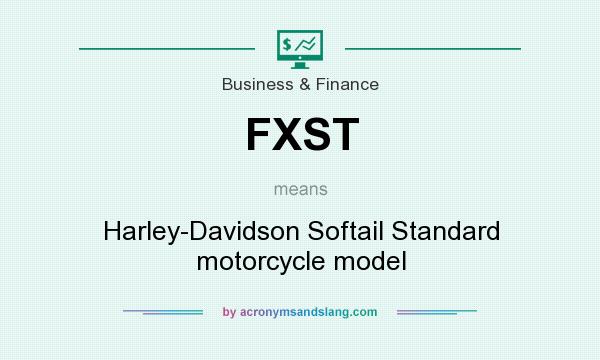 What does FXST mean? It stands for Harley-Davidson Softail Standard motorcycle model