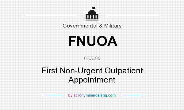 What does FNUOA mean? It stands for First Non-Urgent Outpatient Appointment