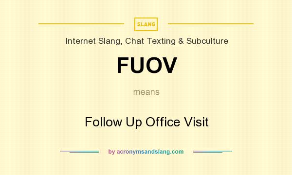 What does FUOV mean? It stands for Follow Up Office Visit