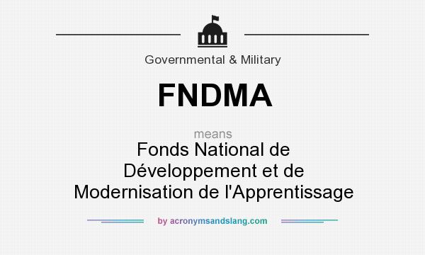What does FNDMA mean? It stands for Fonds National de Développement et de Modernisation de l`Apprentissage