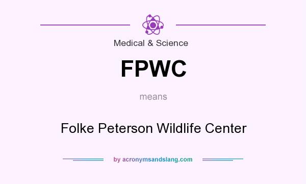 What does FPWC mean? It stands for Folke Peterson Wildlife Center
