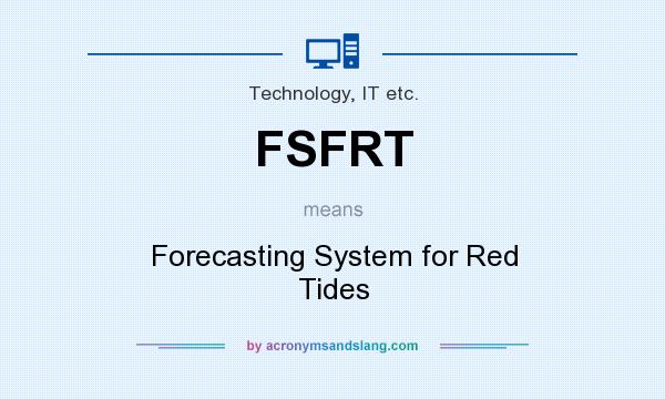 What does FSFRT mean? It stands for Forecasting System for Red Tides