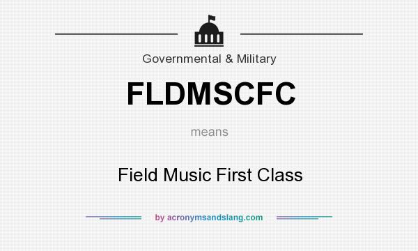 What does FLDMSCFC mean? It stands for Field Music First Class