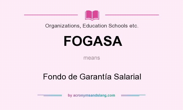 What does FOGASA mean? It stands for Fondo de Garantía Salarial