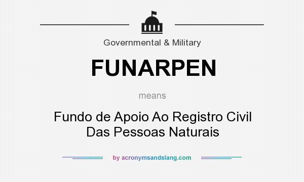 What does FUNARPEN mean? It stands for Fundo de Apoio Ao Registro Civil Das Pessoas Naturais