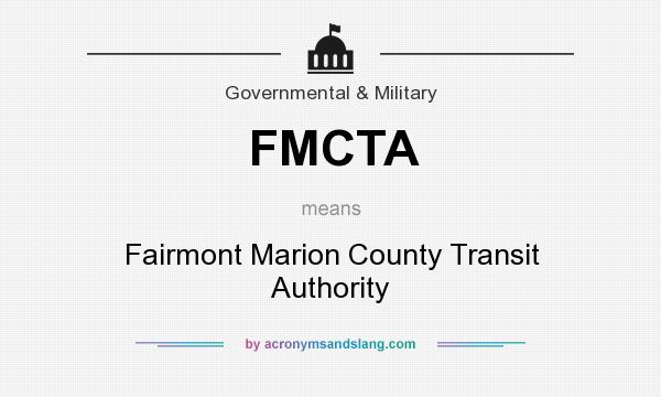 What does FMCTA mean? It stands for Fairmont Marion County Transit Authority