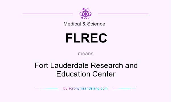 What does FLREC mean? It stands for Fort Lauderdale Research and Education Center