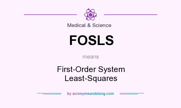 What does FOSLS mean? It stands for First-Order System Least-Squares