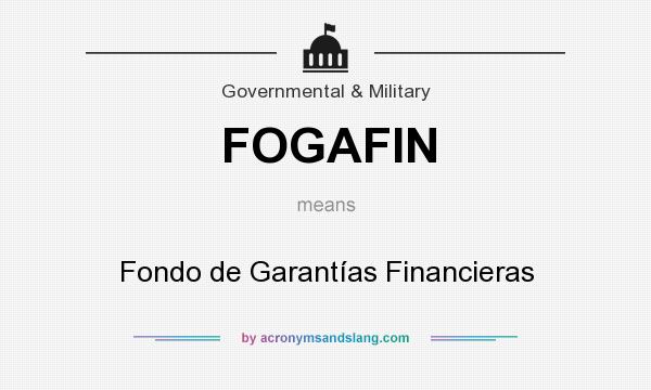 What does FOGAFIN mean? It stands for Fondo de Garantías Financieras