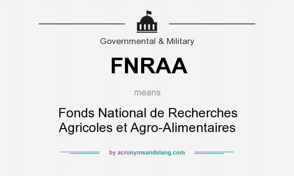 What does FNRAA mean? It stands for Fonds National de Recherches Agricoles et Agro-Alimentaires